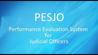 Video Tutorial of Performance Evaluation System of Judicial Officers (PESJO);?>