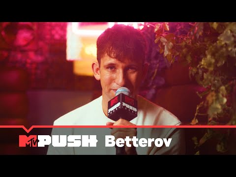 Betterov im Interview | MTV PUSH EXCLUSIVE | MTV Deutschland