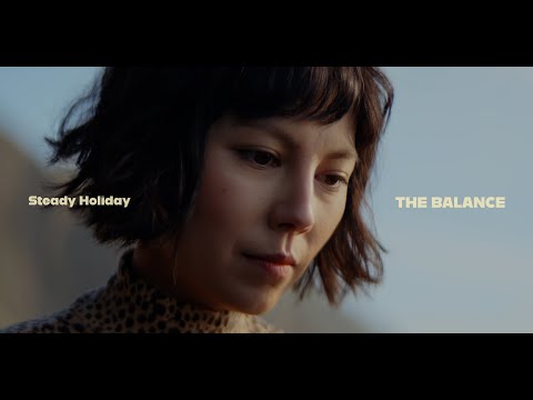 Steady Holiday - The Balance (Official Video)