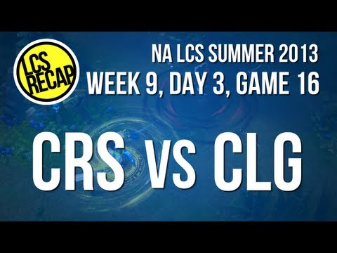 LCS Recap: CRS vs CLG - (Super) Week 9, Game 16 (NA Summer 2013)