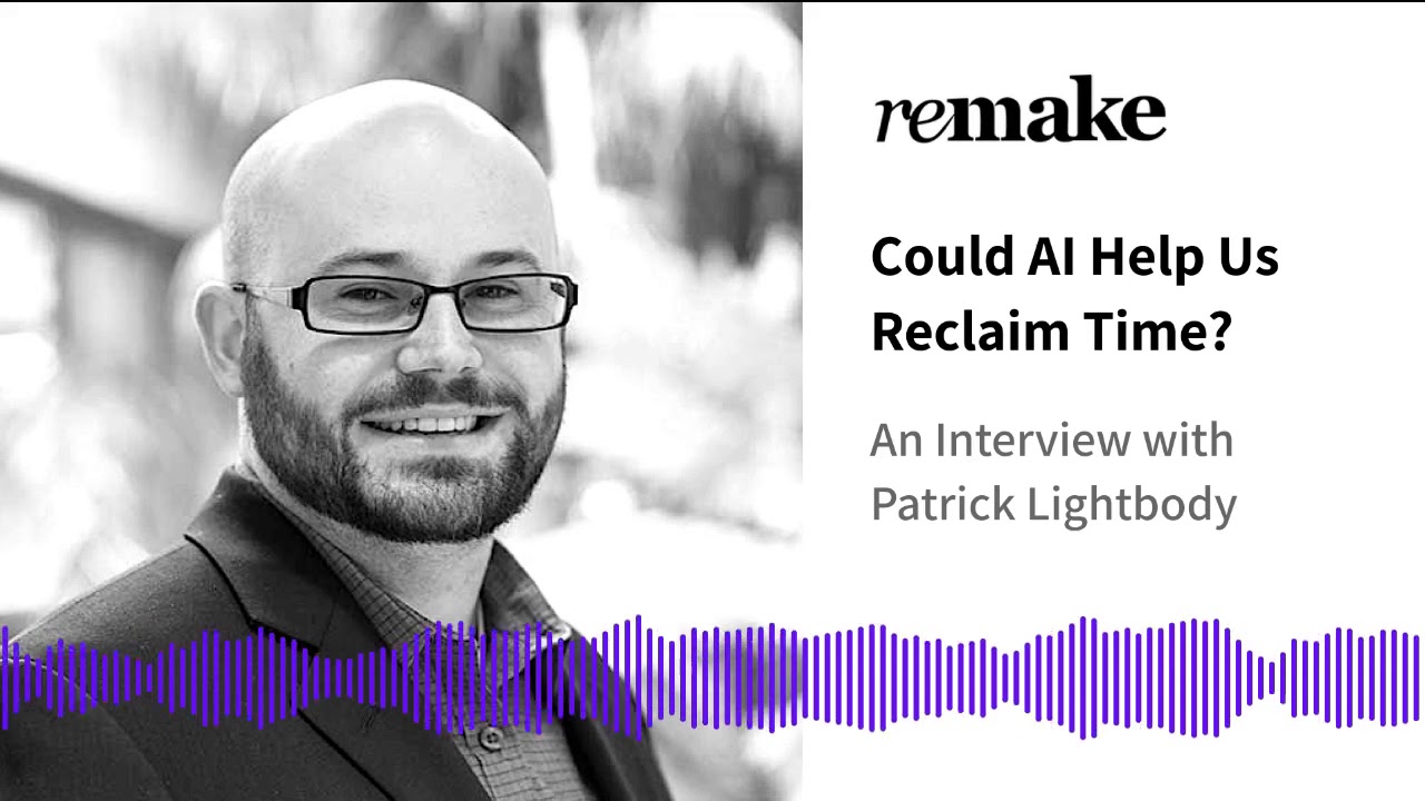 008. Patrick Lightbody: Could AI Help Us Reclaim Time? - YouTube