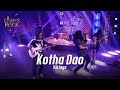 Kotha Dao | Vikings | Banglalink presents Legends of Rock