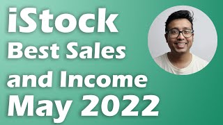 istock Best Selling Photos  and Income : May 2022