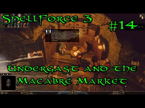 SpellForce 3 Campaign Part 14 - Undergast and the Macabre Market