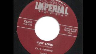 How Long -  Fats Domino