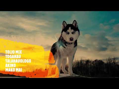 TOLIO MIX TOGAHAU TALAHAUOLOGO AKINO MAKO MAI