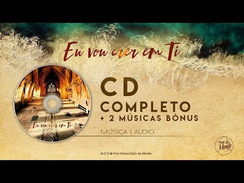 CD COMPLETO + 2 MÚSICAS BÔNUS | CD - Eu vou crer em Ti - (Áudio)