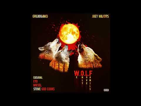 Joey Majors x GREA8GAWD Feat. Stove GOD Cooks, ETO & Weasel Sims- W.O.L.F. (We Only Love Family)