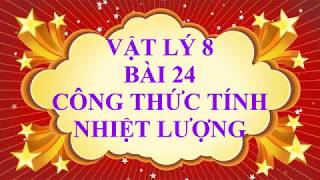 Giải vở bài tập Vật Lí 8 Bài 24: Công thức tính nhiệt lượng