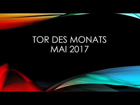 Tor des Monats Mai 2017