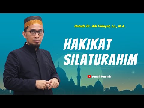 Hikmah Dan Hakikat Silaturahmi❗Ustadz Adi Hidayat