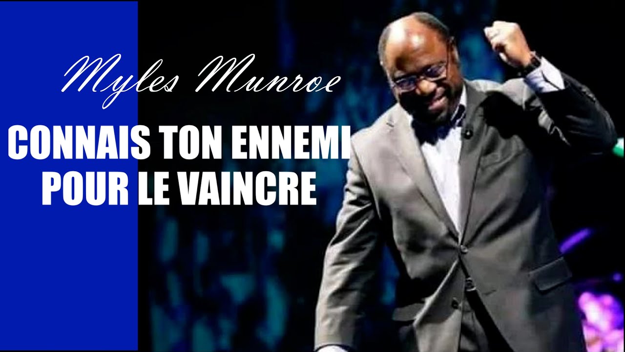 CONNAIS TON ADVERSAIRE SATAN POUR MIEUX LE VAINCRE | Myles Munroe | Traduction Maryline Orcel