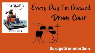 Everyday I'm Blessed by @crowdermusicofficial Drum Cover 