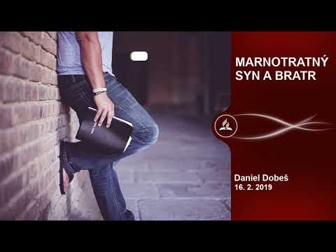 Marnotratný syn a bratr - Daniel Dobeš
