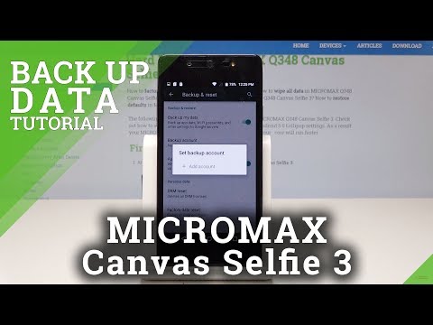 How to Enable Google Backup in MICROMAX Canvas Selfie 3 - Backup Data
