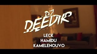 DJ Deedir  - Ma H Ft. LECK, Hamidu & Kamelenouvo [Clip Officiel]