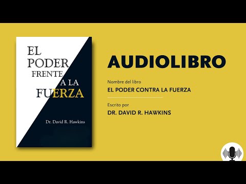 Audiolibro: El poder frente a la fuerza del Dr. David R Hawkins