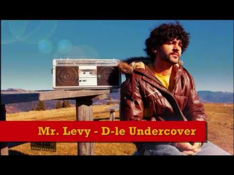 Mr. Levy - D-le Undercover
