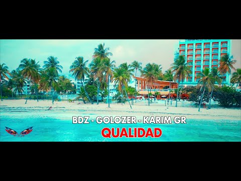 BDZ Feat GOLOZER & KARIM GR - QUALIDAD