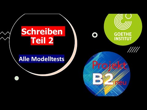 Goethe Certificate B2 - Writing Part 2 | Project B2 new | All model tests | ÖSD