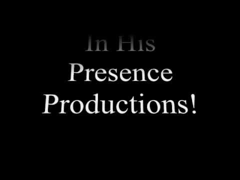 In His Presence Productions, Inc.