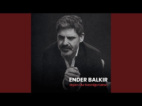 Akşam Olur Karanlığa Kalırsın