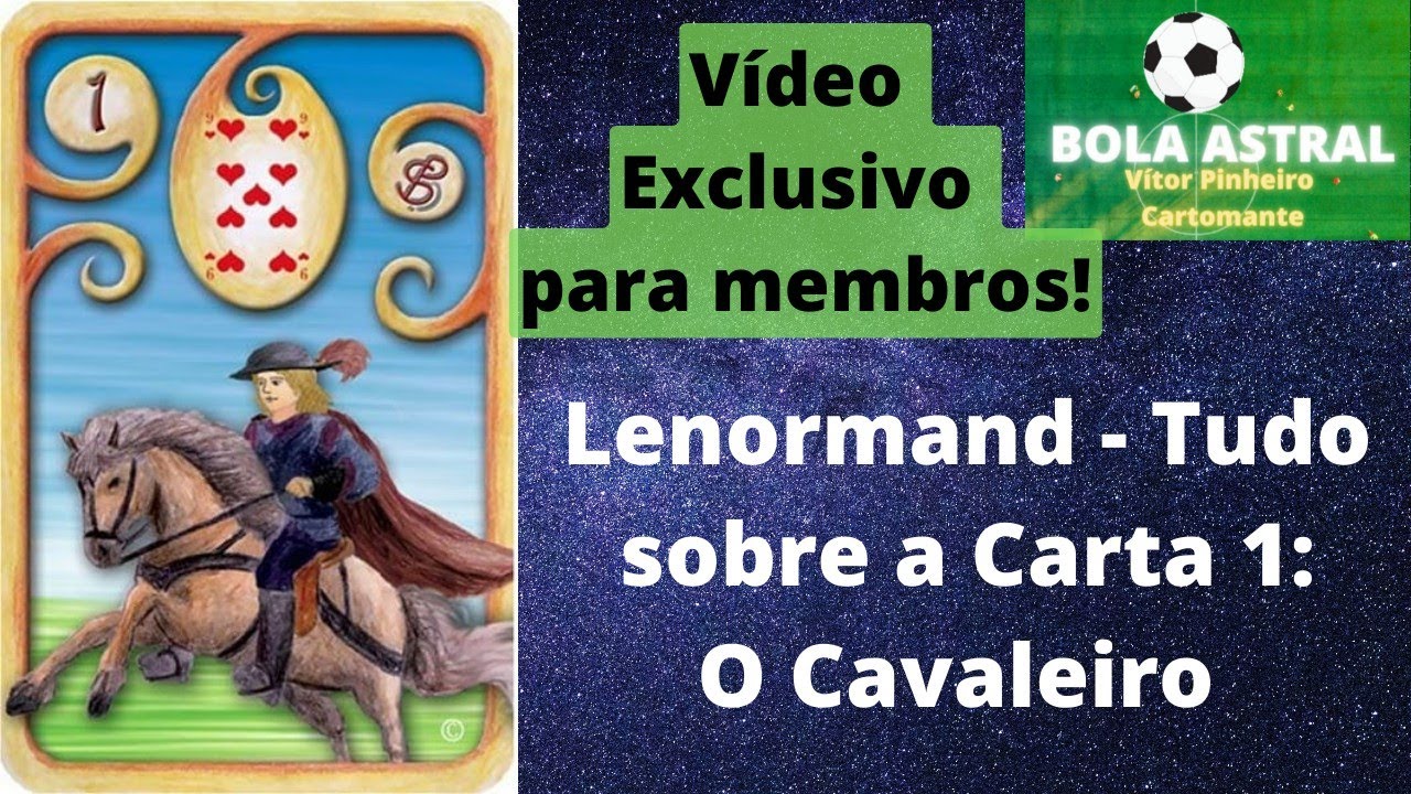 Baralho Cigano (Lenormand) - Tudo sobre a Carta 1 - O Cavaleiro