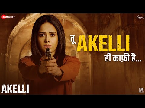 Tu Akelli Hi Kafi Hai Lyrics (Akelli) - Daler, Piyush & Aman