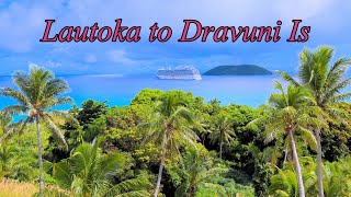 Lautoka to Dravuni on Royal Princess Cruise Ship