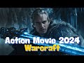 [2024 FULL MOVIE] WARCRAFT - Full Action War Movie In English | Best Action Movies 2024 Hollywood HD