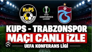 🛑 CANLI İZLE | KUPS - TRABZONSPOR UEFA KONFERANS LİGİ 1.HAFTA MAÇI CANLI ANLATIM