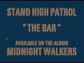 STAND HIGH PATROL: The Bar