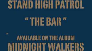 STAND HIGH PATROL: The Bar