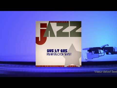Viseur-Deloof Sextet - Gus et gus (Full Album)