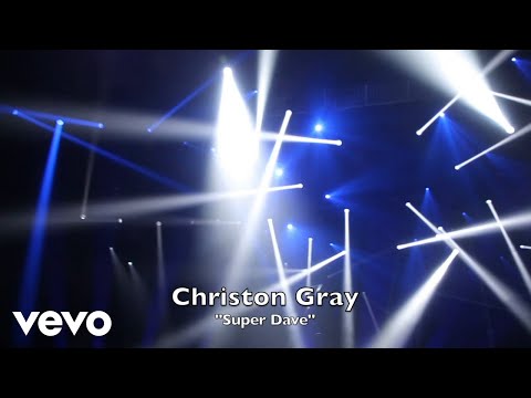 Christon Gray - SuperDave