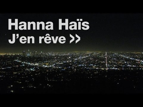 Hanna Hais - J'en rêve