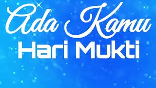 Download lagu Ada Kamu (Lirik) - Hari Mukti mp3 Download lagu Ada Kamu (Lirik) - Hari Mukti mp3
