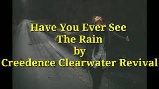 Download lagu Have You Ever See The Rain - Creedence Clearwater Revival ( lirik dan terjemahan ) mp3