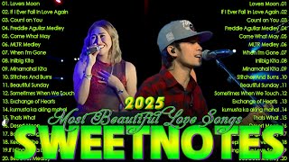 Sweetnotes Nonstop Playlist 2025💘Sweetnotes Bagong OPM Love Songs 2025🎀Hits OPM Love Songs 2025