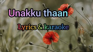Unakku thaan song/ lyrics and karaoke /Siddharth /