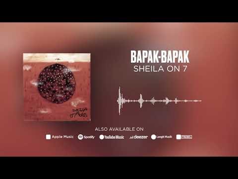 Sheila On 7 - Bapak-Bapak (Official Audio)