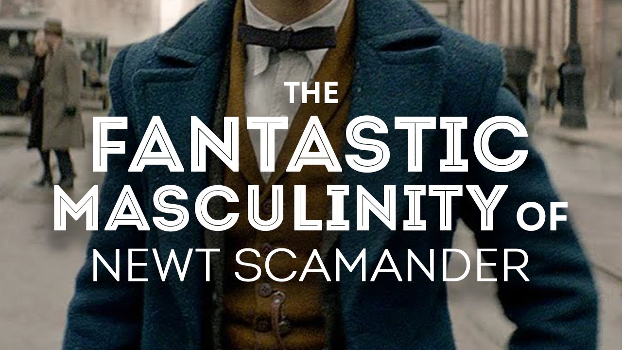 The Fantastic Masculinity of Newt Scamander