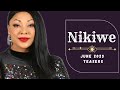 Nikiwe June 2023 Teasers