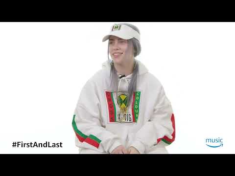 First and Last with Billie Eilish