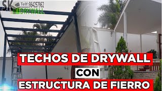 Techos de Drywall con 💥 Estructura de Fierro 🔴Para una Terraza🔴