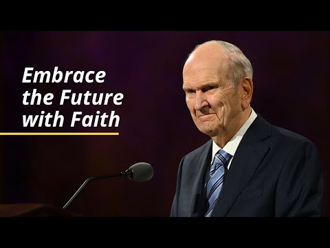 Embrace the Future with Faith | Russell M. Nelson | General Women's Session | October 2020