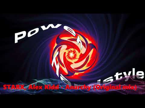 STARX, Alex Kidd - Anarchy (Original mix)