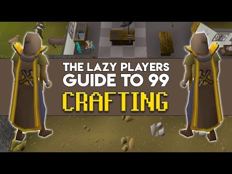 The Lazy Players Guide to 99 Crafting