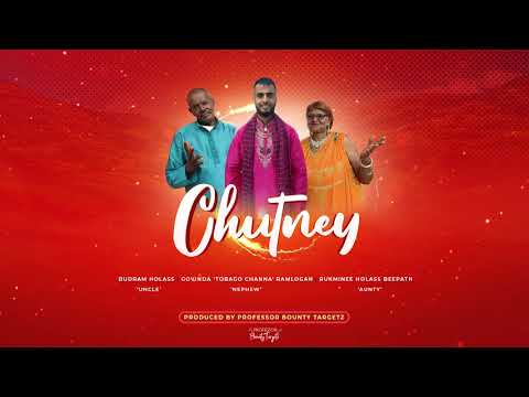 Tobago Channa X Budram Holass X Rukminee Holass Beepath - Chutney (Chutney Soca)