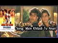 Main Khiladi Tu Anari Song Lyrical Video
